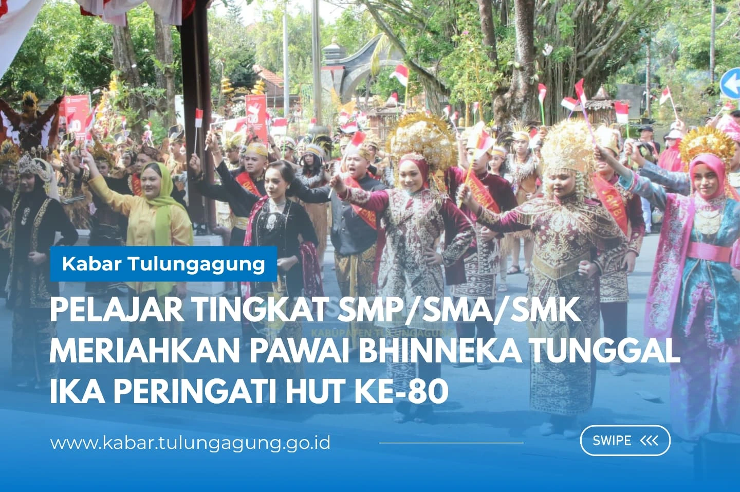 Pelajar SMP, SMA, dan SMK Memeriahkan Pawai Bhinneka Tunggal Ika untuk Hari Jadi ke-80 RI di Tulungagung