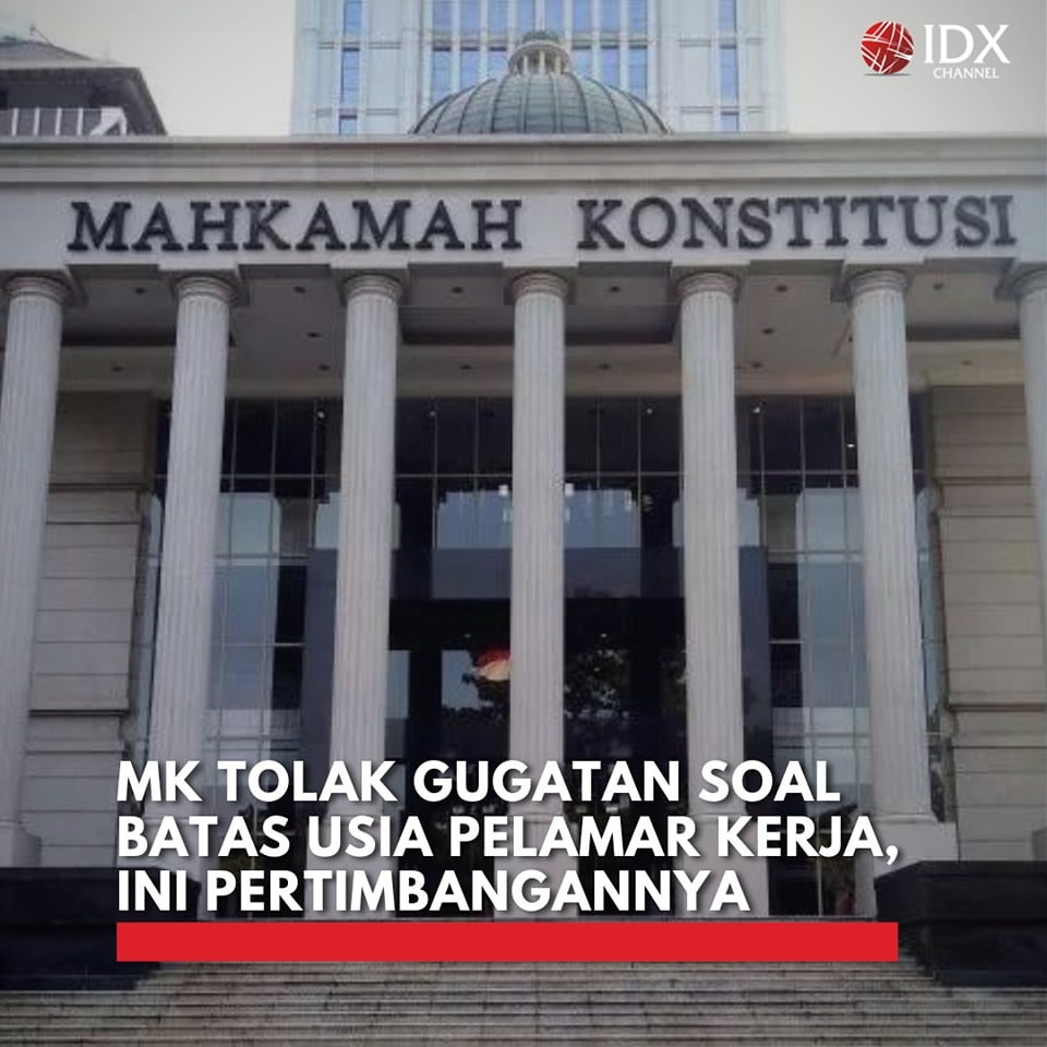 Mahkamah Konstitusi Tolak Gugatan Batas Usia Pelamar Kerja