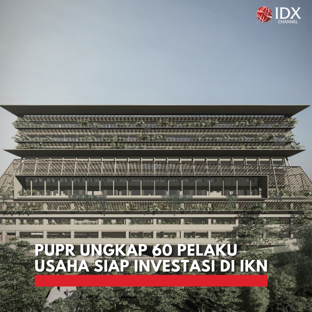 60 Pelaku Usaha Siap Investasi Rp100 Triliun di Ibu Kota Baru