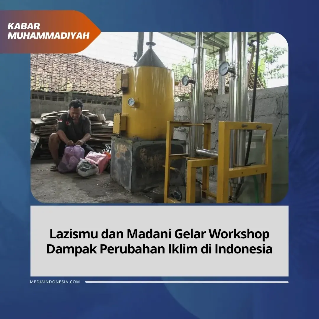 Workshop Perubahan Iklim: Lazismu dan Madani Bersinergi untuk Lingkungan
