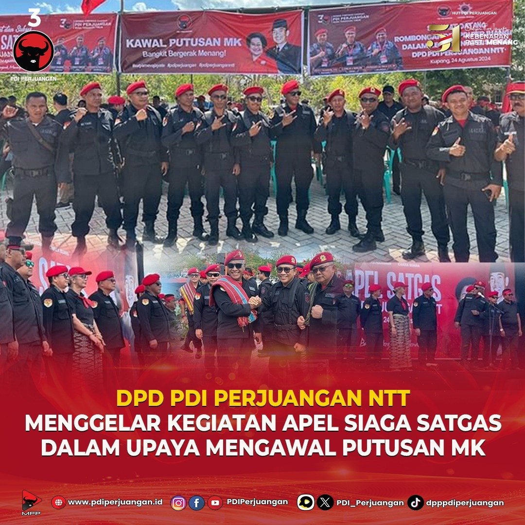DPD PDI Perjuangan NTT Gelar Apel Satgas Cakra Buana untuk Mengawal Putusan MK