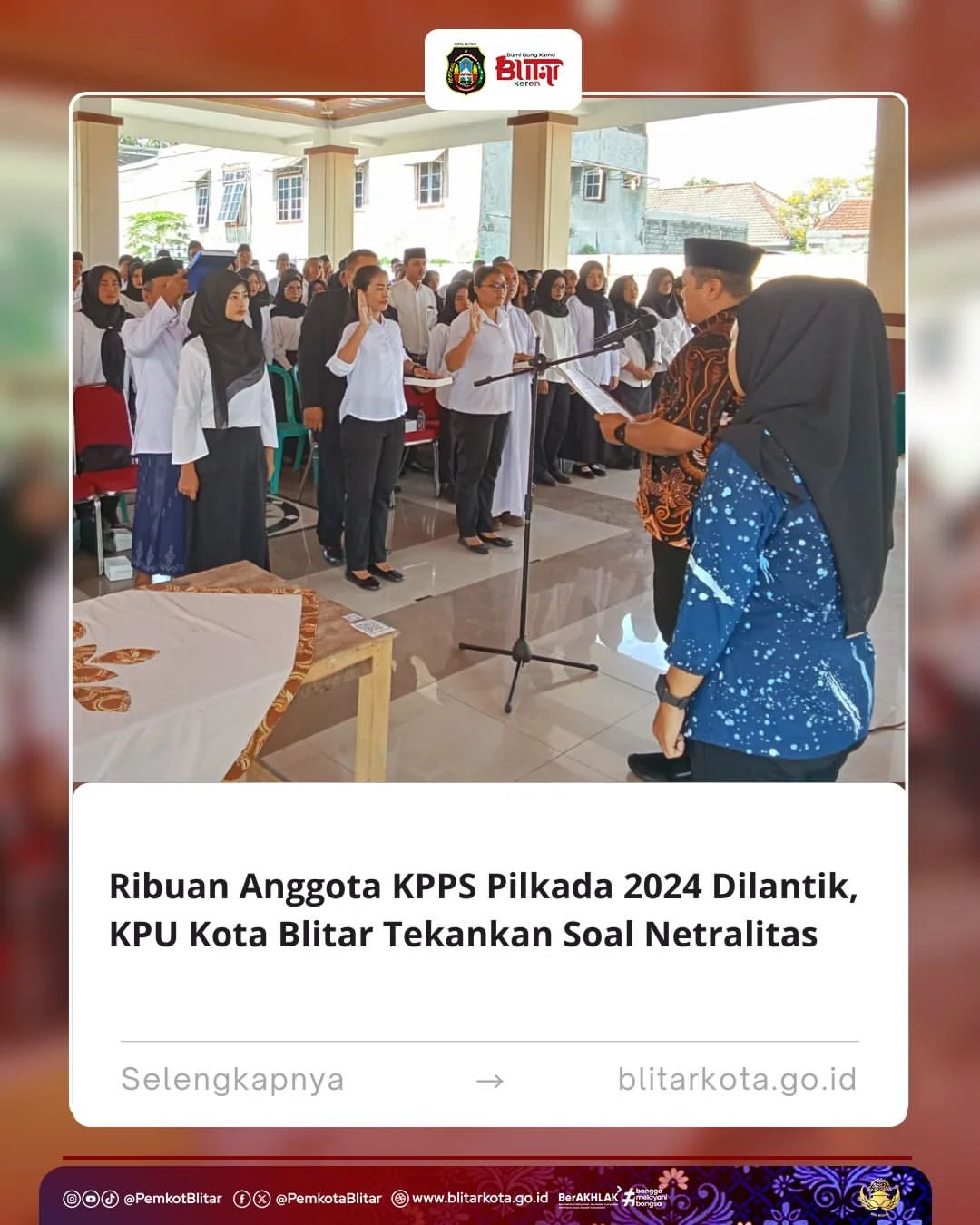 Pilihan Raya 2024: Ribuan Anggota KPPS Dilantik di Kota Blitar
